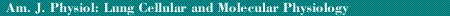 Am. J. Physiol. Lung Cell. Mol. Physiol.