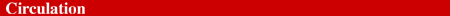 Circulation
